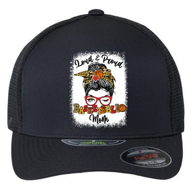 Loud And Proud Basketball Mom Messy Bun Bleached Gift Flexfit Unipanel Trucker Cap