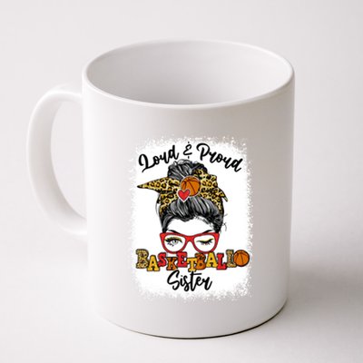 Loud And Proud Basketball Sister Messy Bun Bleached Gift Coffee Mug