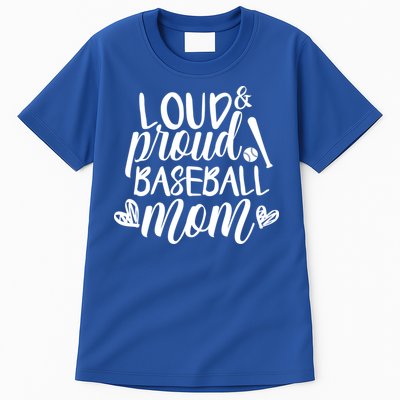 Loud And Proud Baseball Mom Funny Sport Cool Gift Tall T-Shirt