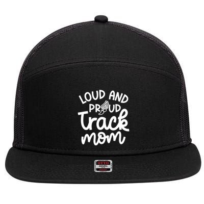 Loud And Proud Track Mom Runner Track And Field Cute Funny 7 Panel Mesh Trucker Snapback Hat