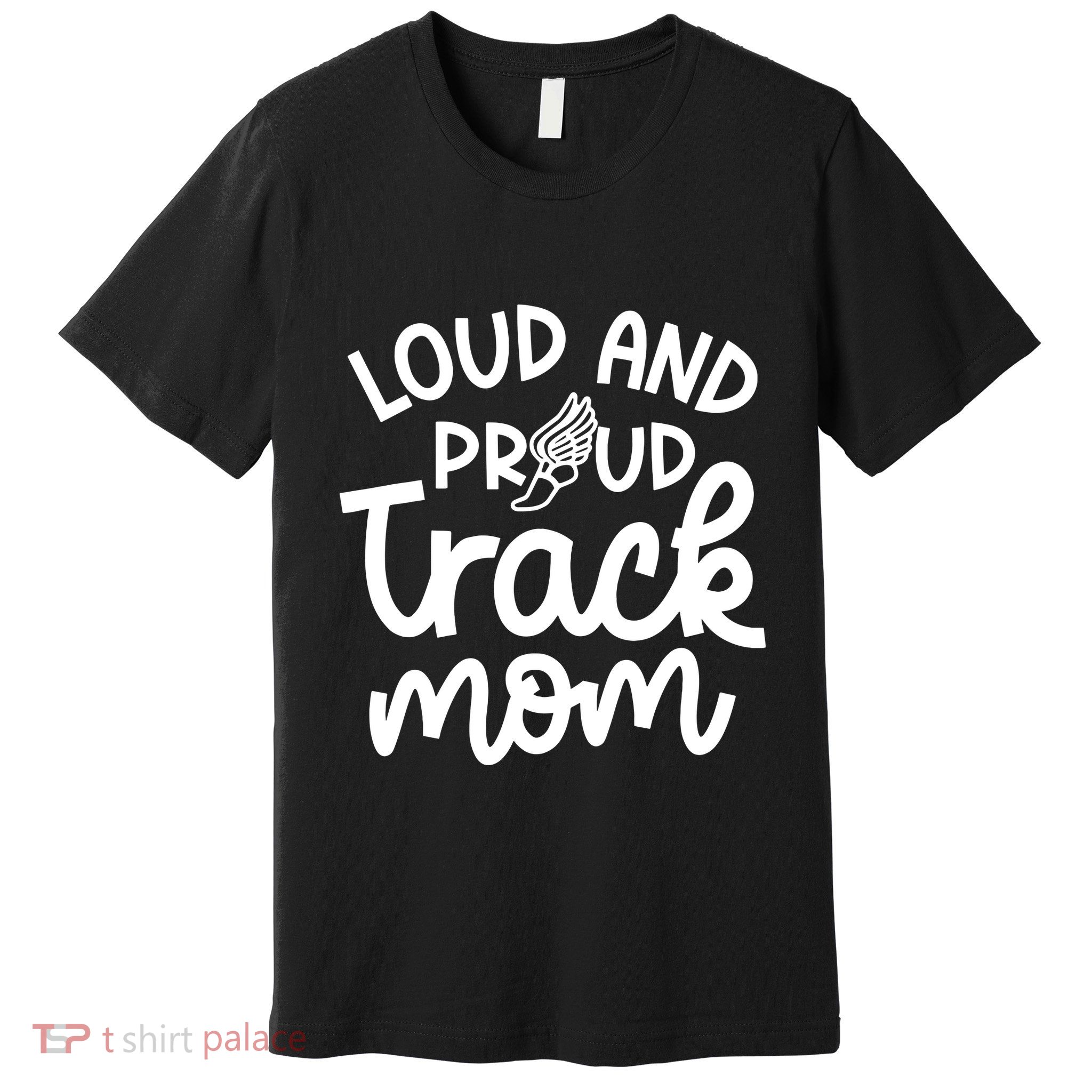 Loud And Proud Track Mom Runner Track And Field Cute Funny Premium T-Shirt