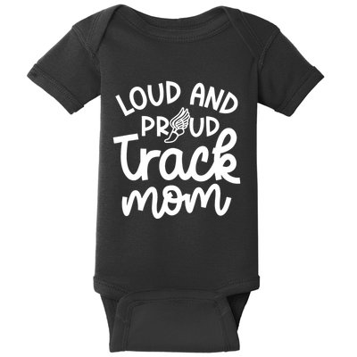 Loud And Proud Track Mom Runner Track And Field Cute Funny Baby Bodysuit