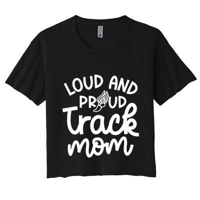Loud And Proud Track Mom Runner Track And Field Cute Funny Crop Top