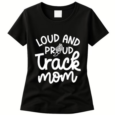 Loud And Proud Track Mom Runner Track And Field Cute Funny Womens T-Shirt