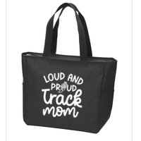 Loud And Proud Track Mom Runner Track And Field Cute Funny Zip Tote Bag