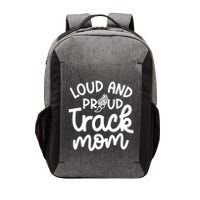 Loud And Proud Track Mom Runner Track And Field Cute Funny Vector Backpack