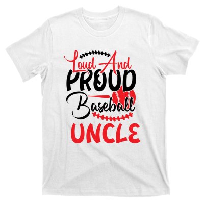 Loud And Proud Baseball Uncle For Family Matching Sport Team T-Shirt