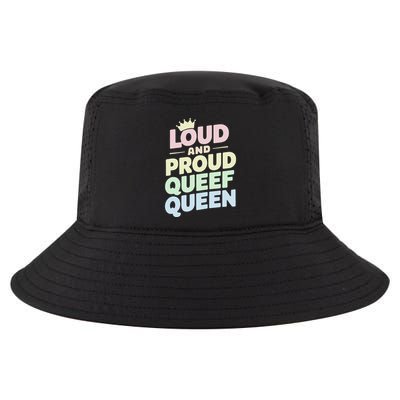 Loud And Proud Queef Queen Funny Cool Comfort Performance Bucket Hat