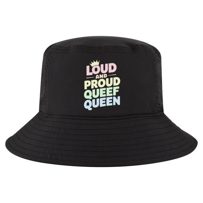 Loud And Proud Queef Queen Funny Cool Comfort Performance Bucket Hat