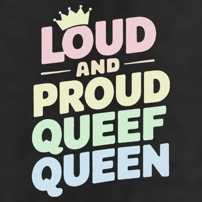 Loud And Proud Queef Queen Funny Cool Comfort Performance Bucket Hat