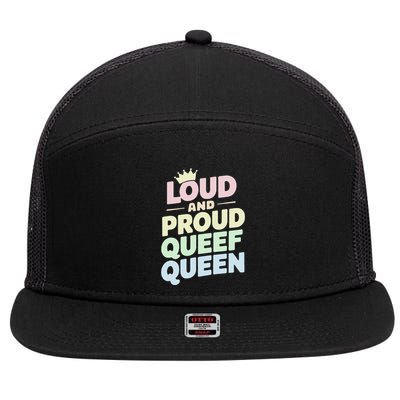 Loud And Proud Queef Queen Funny 7 Panel Mesh Trucker Snapback Hat