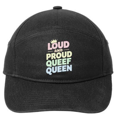 Loud And Proud Queef Queen Funny 7-Panel Snapback Hat