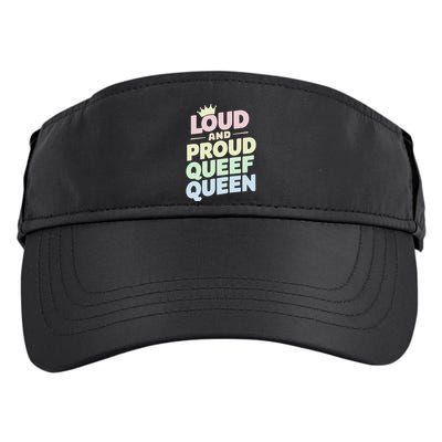Loud And Proud Queef Queen Funny Adult Drive Performance Visor