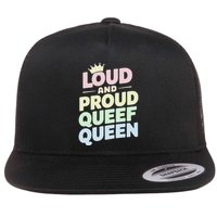 Loud And Proud Queef Queen Funny Flatbill Hat