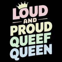 Loud And Proud Queef Queen Funny Flatbill Hat