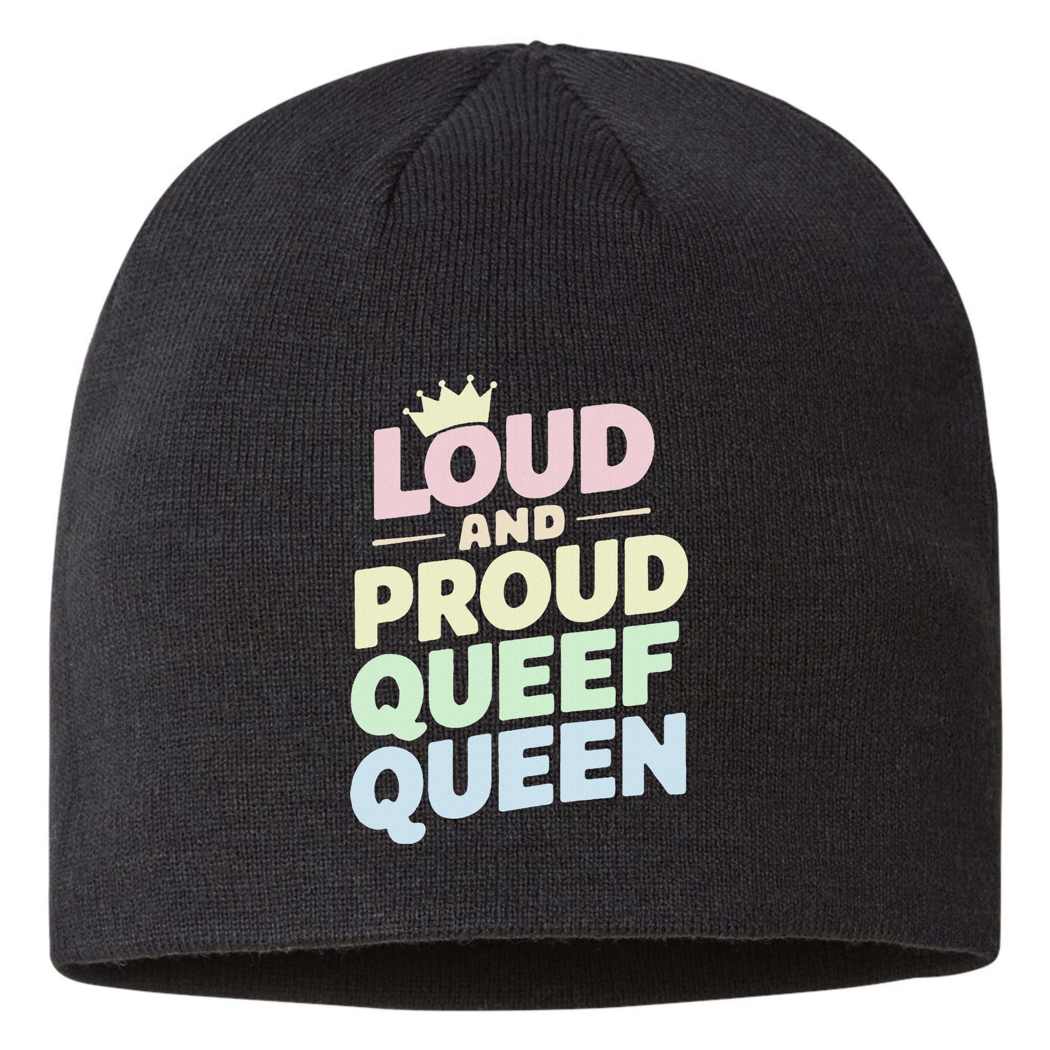 Loud And Proud Queef Queen Funny Sustainable Beanie