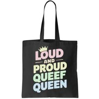 Loud And Proud Queef Queen Funny Bag