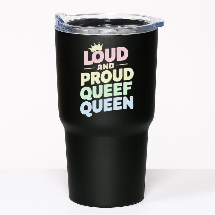 Loud And Proud Queef Queen Funny Tumbler