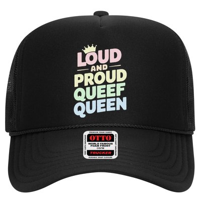 Loud And Proud Queef Queen Funny Trucker Hat