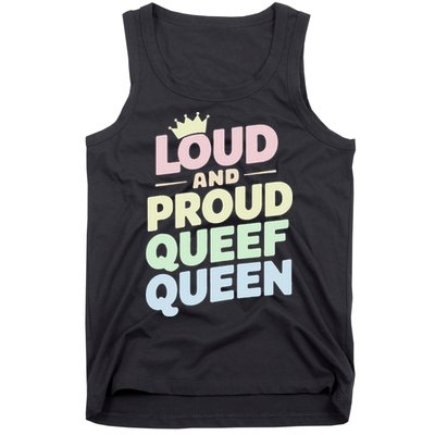Loud And Proud Queef Queen Funny Tank Top