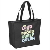Loud And Proud Queef Queen Funny Zip Tote Bag