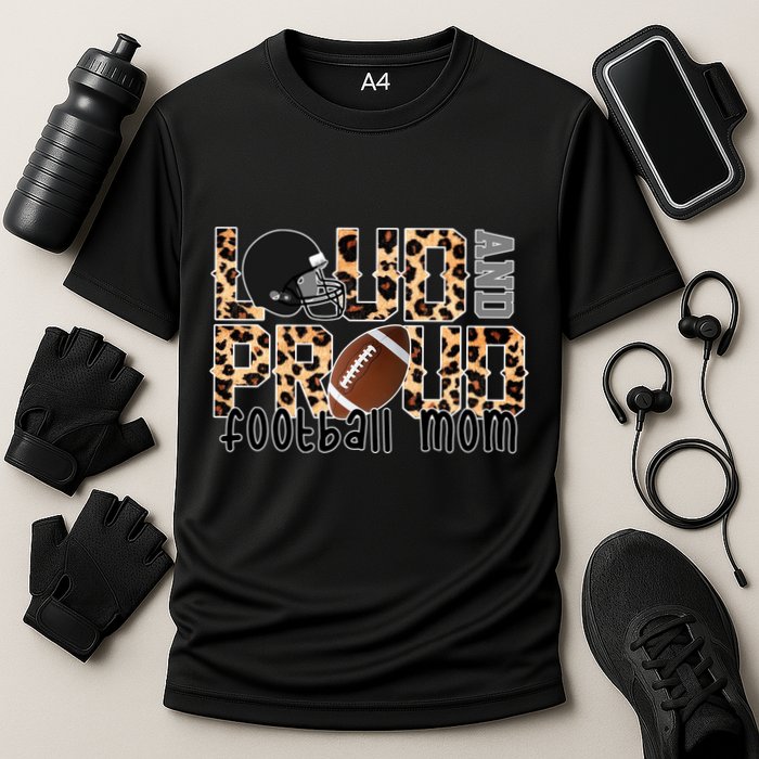 Loud And Proud Football Mom Leopard Design Cooling Performance Crew T-Shirt