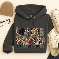 Loud And Proud Football Mom Leopard Design Hoodie