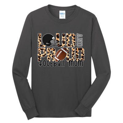 Loud And Proud Football Mom Leopard Design Tall Long Sleeve T-Shirt