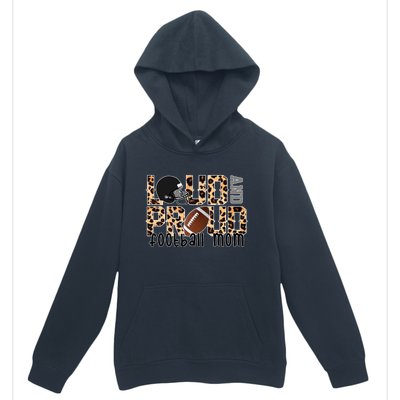 Loud And Proud Football Mom Leopard Design Urban Pullover Hoodie