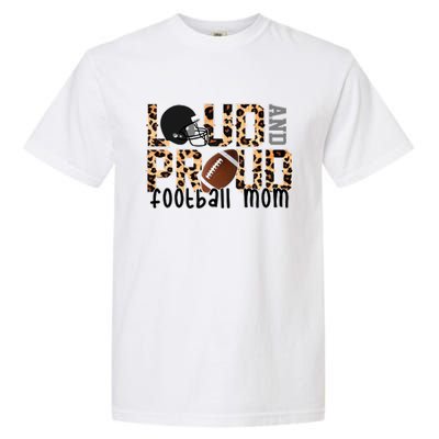 Loud And Proud Football Mom Leopard Design Garment-Dyed Heavyweight T-Shirt