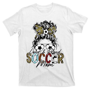 Loud And Proud Soccer Mom Bleached Messy Bun Game Day T-Shirt