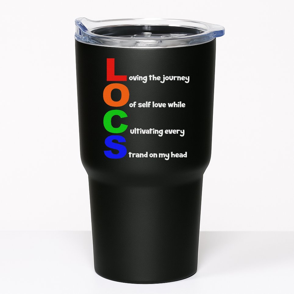 Locs Acronym Quote Inspirational Newly Loc'd Tumbler