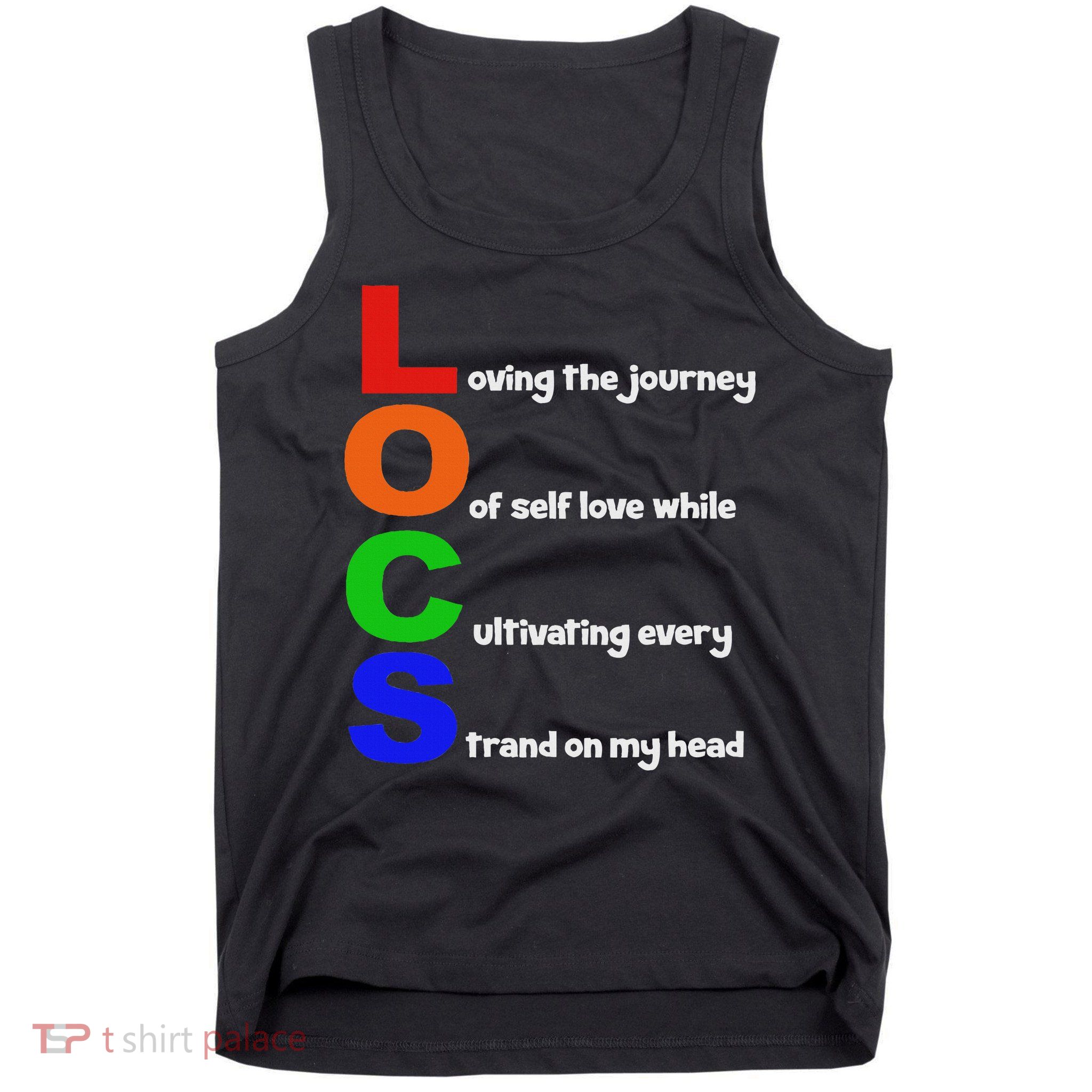 Locs Acronym Quote Inspirational Newly Loc'd Tank Top