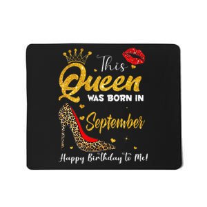 Leopard A Queen Was Born in September Happy Birthday to Me Mousepad