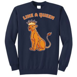 Like A Queen Queen Of The Jungle Lioness Tall Sweatshirt