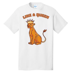 Like A Queen Queen Of The Jungle Lioness Tall T-Shirt