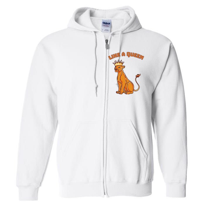 Like A Queen Queen Of The Jungle Lioness Full Zip Hoodie