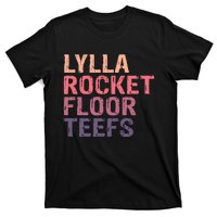 Lylla & Rocket & Floor & Teefs Funny Birthday Quote T-Shirt