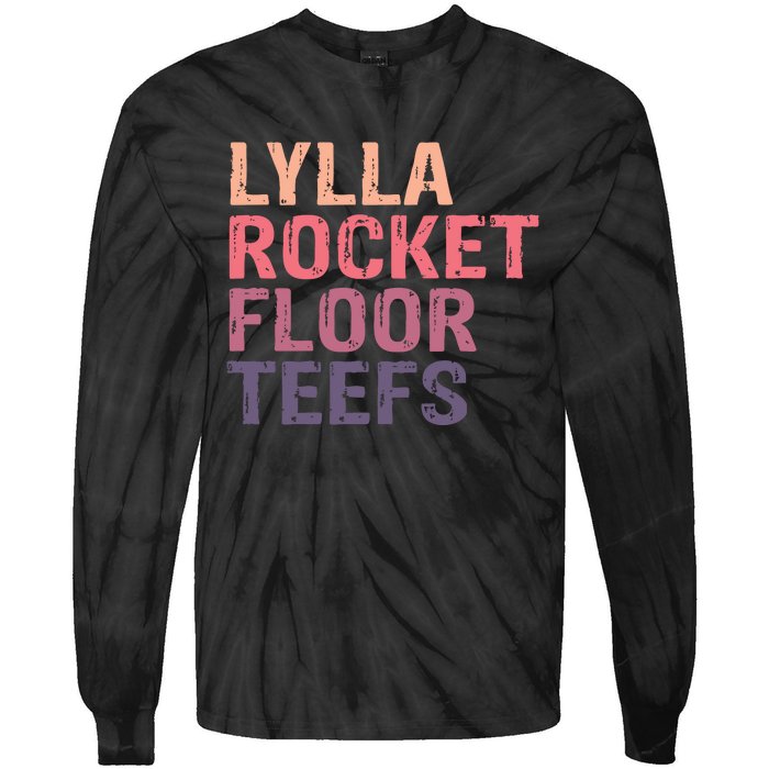 Lylla & Rocket & Floor & Teefs Funny Birthday Quote Tie-Dye Long Sleeve Shirt