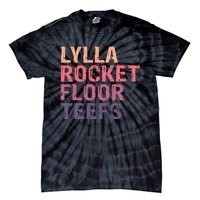 Lylla & Rocket & Floor & Teefs Funny Birthday Quote Tie-Dye T-Shirt