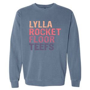 Lylla & Rocket & Floor & Teefs Funny Birthday Quote Garment-Dyed Sweatshirt