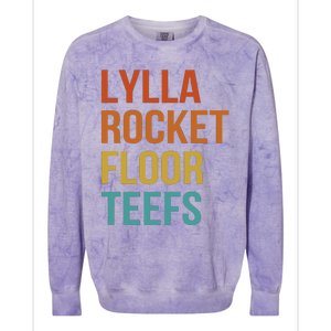 Lylla & Rocket & Floor & Teefs Funny Birthday Quote Colorblast Crewneck Sweatshirt