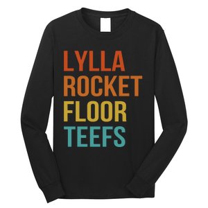 Lylla & Rocket & Floor & Teefs Funny Birthday Quote Long Sleeve Shirt