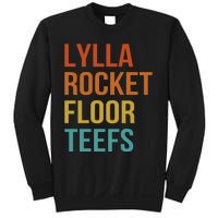 Lylla & Rocket & Floor & Teefs Funny Birthday Quote Sweatshirt