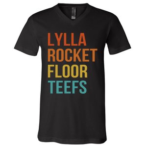 Lylla & Rocket & Floor & Teefs Funny Birthday Quote V-Neck T-Shirt