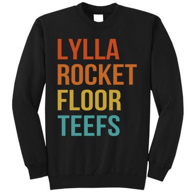 Lylla & Rocket & Floor & Teefs Funny Birthday Quote Tall Sweatshirt