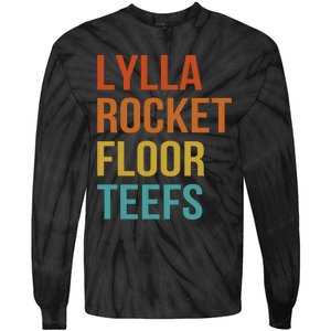 Lylla & Rocket & Floor & Teefs Funny Birthday Quote Tie-Dye Long Sleeve Shirt