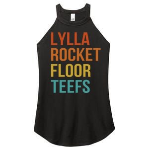 Lylla & Rocket & Floor & Teefs Funny Birthday Quote Women's Perfect Tri Rocker Tank