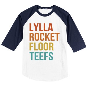 Lylla & Rocket & Floor & Teefs Funny Birthday Quote Baseball Sleeve Shirt