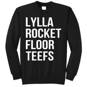 Lylla & Rocket & Floor & Teefs Funny Birthday Quote Sweatshirt